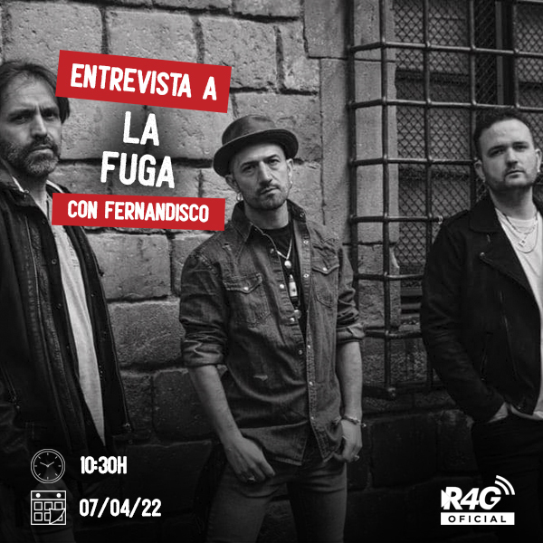 podcast Entrevista a La Fuga - 07/04/2022