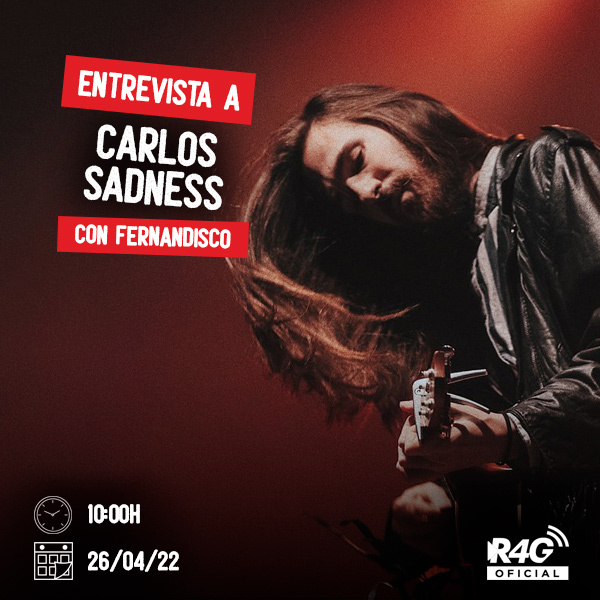 podcast Entrevista a Carlos Sadness - 26/04/2022