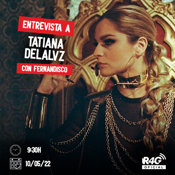 podcast Entrevista a Tatiana Delalvz - 10/05/2022